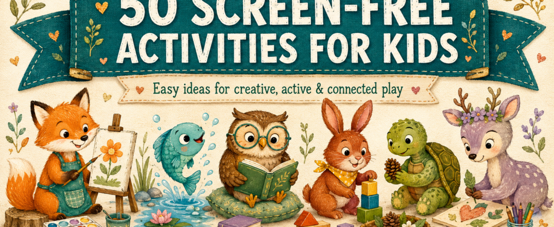 50 Fun Screen-Free Activities for Kids to Do at Home